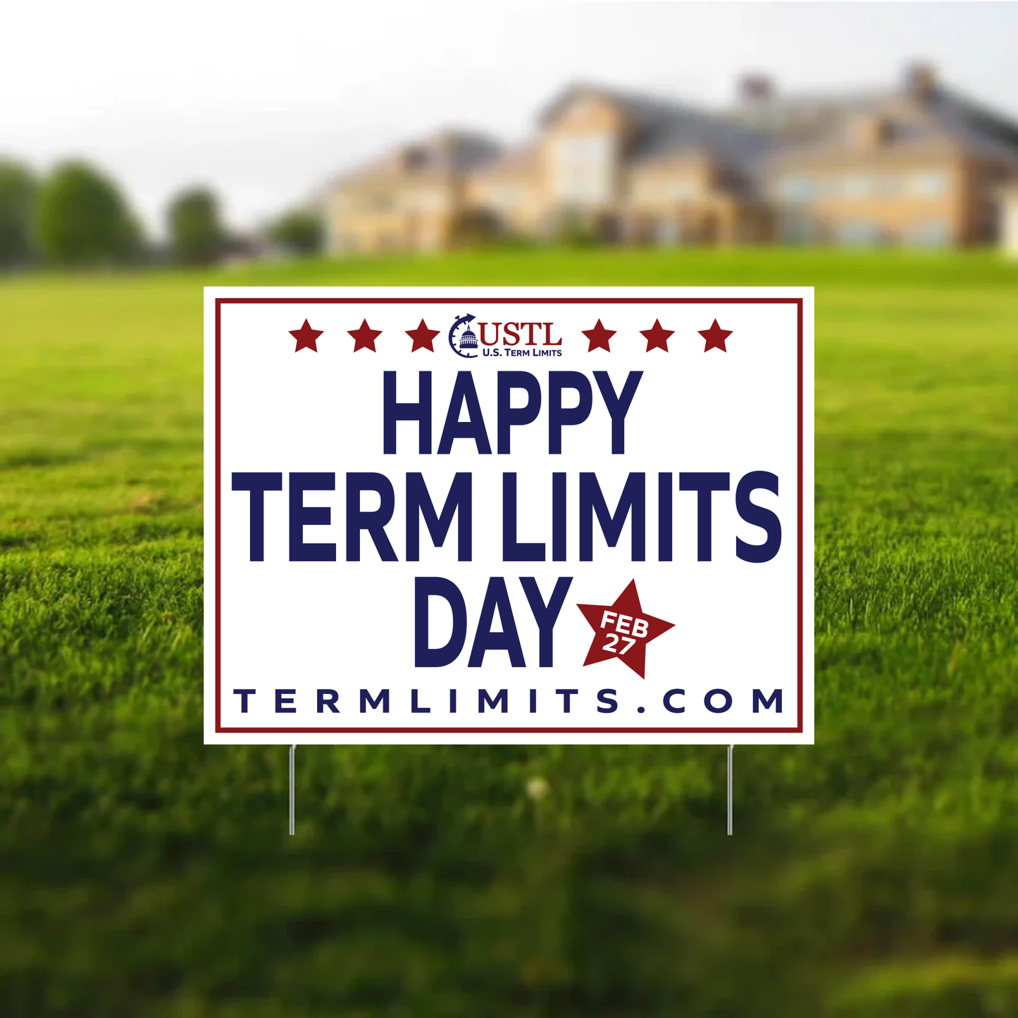 US Term Limits Yard Sign with Stakes | 18x24-Inches | Happy Term Limits Day