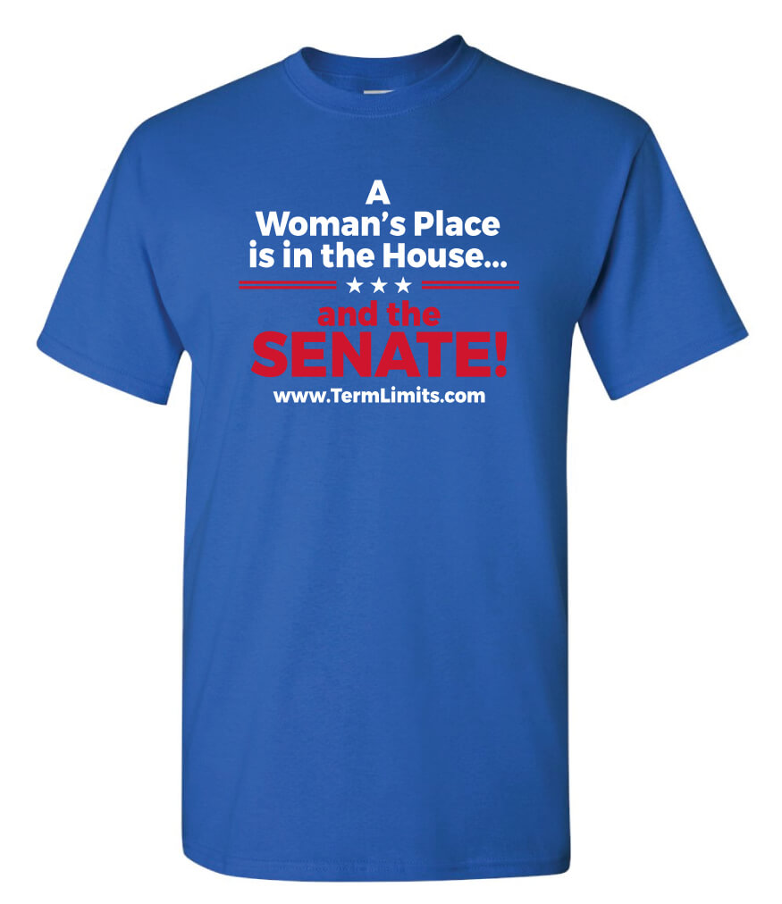 US Term Limits - A Woman's Place T-Shirt FREE SHIPPING (19729)